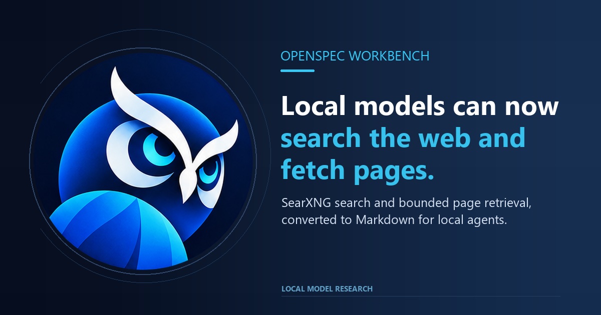 The OpenSpec Workbench owl, reading, beside the words Local models can now search the web and fetch pages