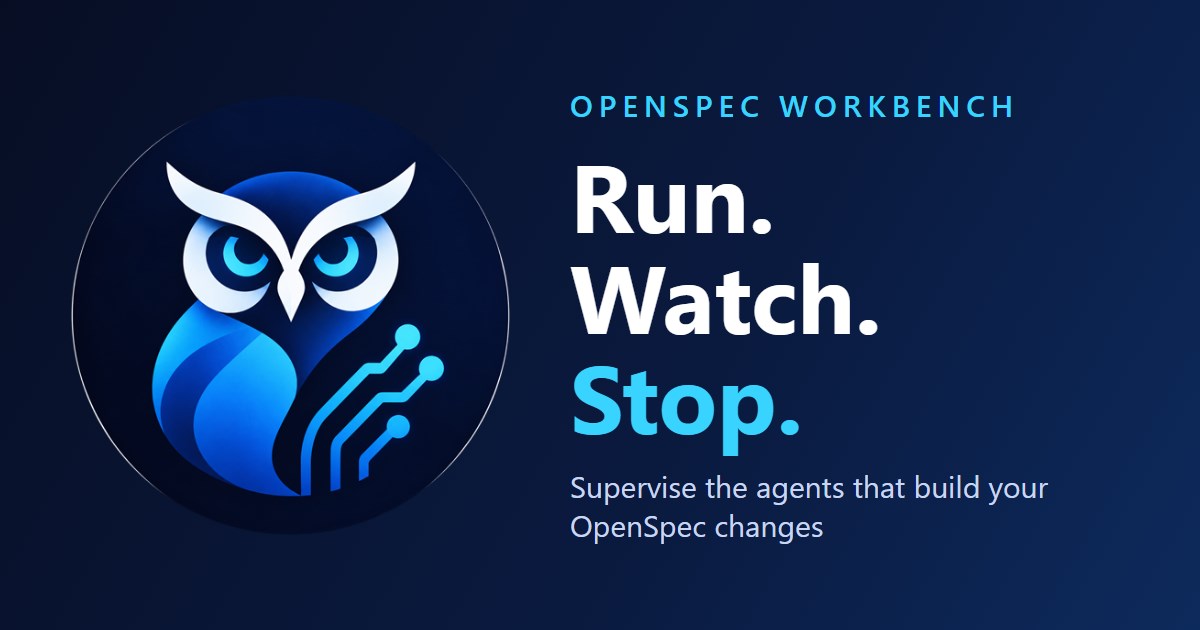 The OpenSpec Workbench owl beside the words Run, Watch and Stop